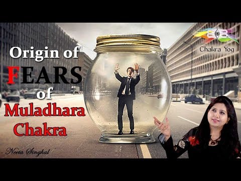 Origin of fears of Muladhara Chakra | Neeta Singhal