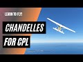How to Fly Chandelles | Commercial Pilot Maneuvers