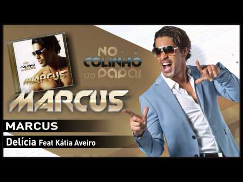 Marcus - Delícia Feat Kátia Aveiro