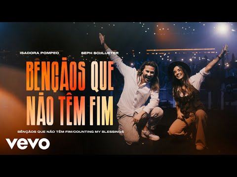 Bênçãos Que Não Têm Fim (counting My Blessings) (feat. Isadora Pompeo) - Seph Schlueter