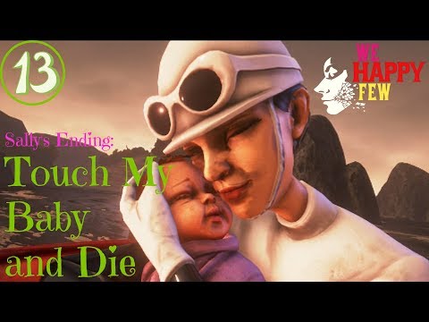 Touch My Baby and Die: Sally's Ending-We Happy Few #13