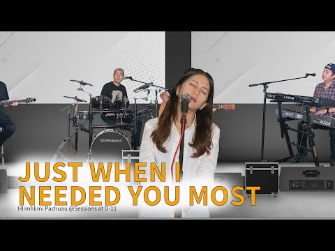 JUST WHEN I NEEDED YOU MOST - D-11 feat HLIMHLIMI PACHUAU (cover)