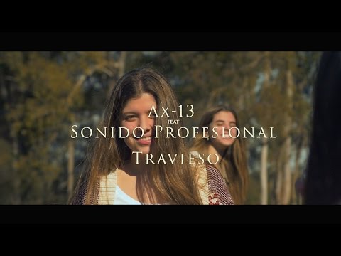 Sonido Profesional ft AX-13  - Travieso - (Video Oficial)