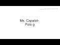 Polo G- Ms. Capalot(lyrics)