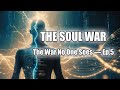The Soul War: How Demons Infiltrate Bloodlines | The War No One Sees