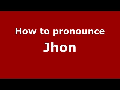 How to pronounce Jhon (Spanish/Argentina) - PronounceNames.com
