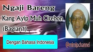 Download lagu Ngaji Bareng Kang Ayip Muh Cirebon (Bagian1) mp3