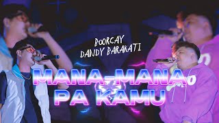 Download lagu BOORCAY - MANA - MANA PA KAMU FT. DANDY BARAKATI mp3 Download lagu BOORCAY - MANA - MANA PA KAMU FT. DANDY BARAKATI mp3