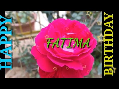 Happy Birthday Fatima 🎂 🎉 🎊 🎁 🎈