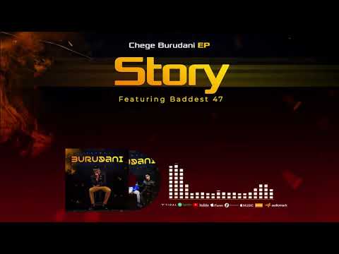 Chege feat Baddest 47 - STORY (Official Audio)