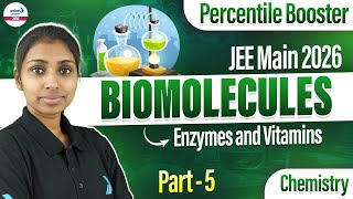 Enzymes and Vitamins | Biomolecules Part 5 | Class 12 Chemistry | JEE Main 2026 @InfinityLearn-JEE