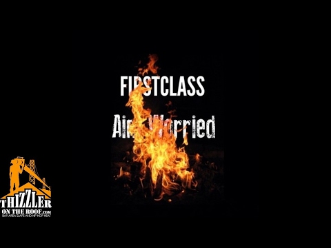 FirstClass (GD, Montae, Zameeze, Leon, Baby D.) - Ain't Worried [Thizzler.com]
