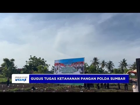 GUGUS TUGAS KETAHANAN PANGAN POLDA SUMBAR