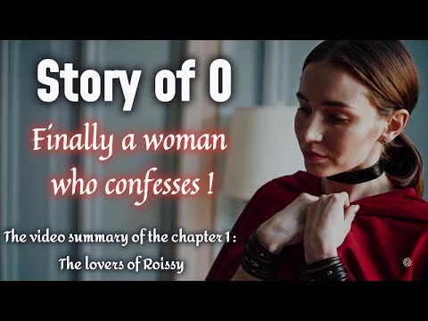 Video resume of book: Story of O - Chapter 1 : the lovers of roissy (Pauline Réage)