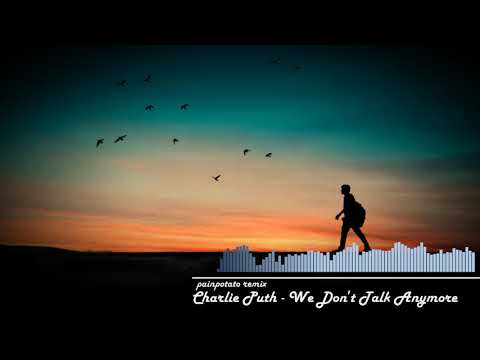 Charlie Puth - We Don′t Talk Anymore (painpotato remix)
