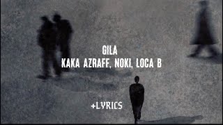 Download lagu Gila - lyrics | Kaka Azraff, Noki, Loca B mp3