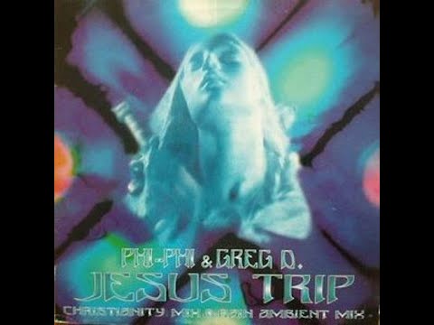 Phi-Phi & Greg D. - Jesus Trip (ReMake)