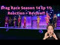 RuPaul's Drag Race Season 14 Episode 11: Reaction + Review!!