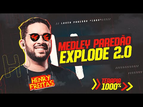 Medley Paredão Explode 2.0 - Henry Freitas