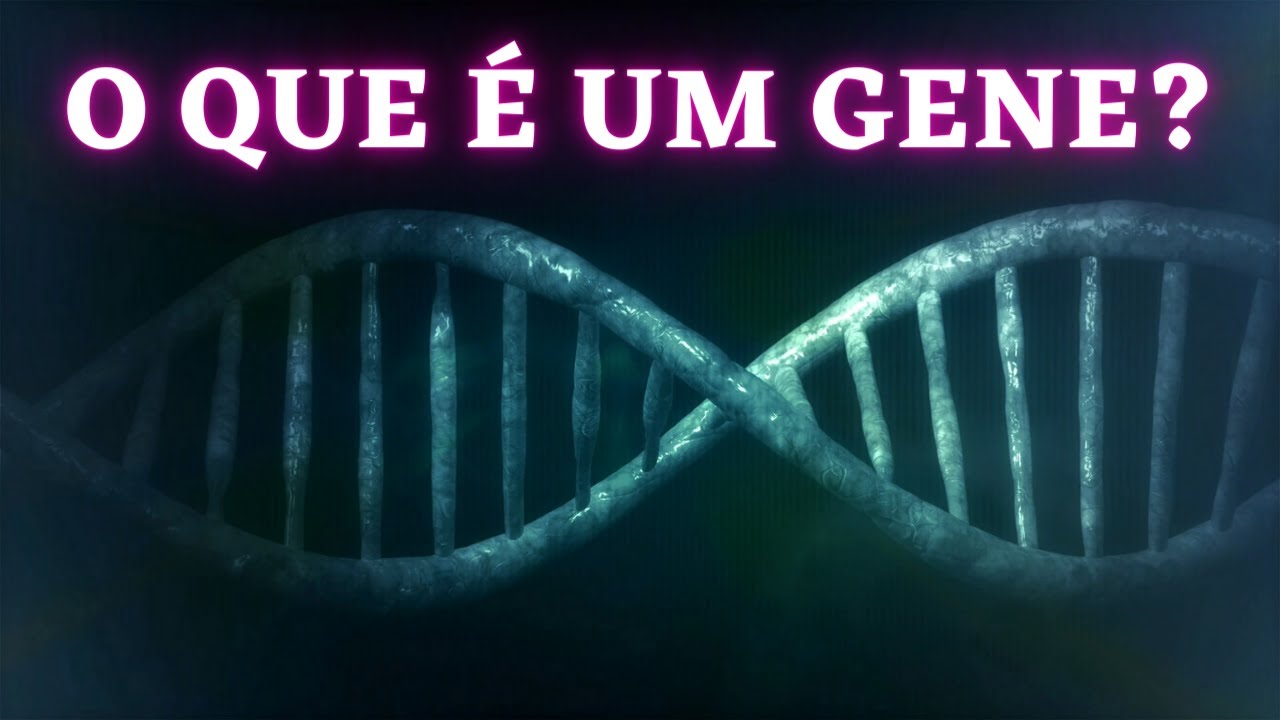 O que é um gene? – Fisiologia Humana