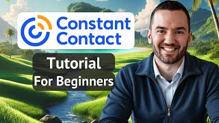 Constant Contact Tutorial For Beginners 2025 (Start Sending Emails Fast)