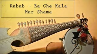 Za Che Kala Mar Shama - Rabab