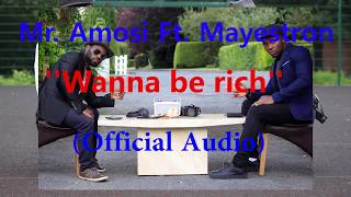 Mr. Amosi Ft. Mayestron - Wanna be rich (OFFICIAL AUDIO). Beat by Josh Petruccio