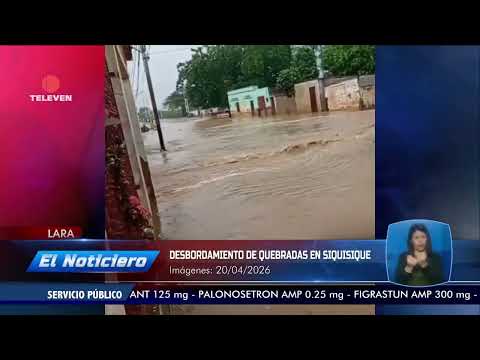 Lluvias provocan desbordamiento de quebradas en Lara - El Noticiero emisión meridiana 20/04/26