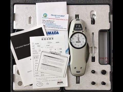 KAIZEN MỞ HỘP MÁY ĐO LỰC IMADA FB 50K HƯỚNG DẪN SỬ DỤNG MÁY ĐO LỰC PUSH PULL