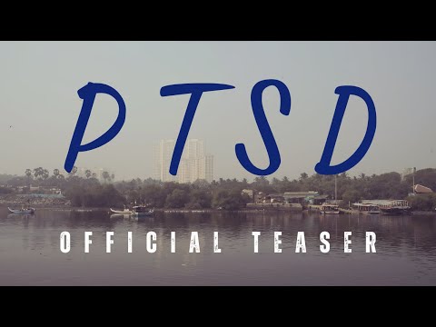 Krishanu Moitra PTSD - Official Teaser