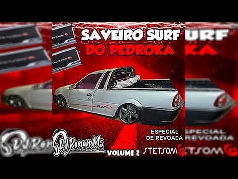 CD SAVEIRO SURF DO PEDROKA ESPECIAL DE REVOADA VOLUME 2 - DJ RENAN MS