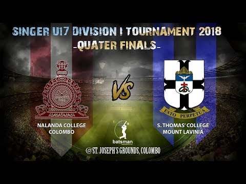 SINGER U-17 Division 1 Tournament 2018 - Quarter-Finals [Nalanda vs S. Thomas]