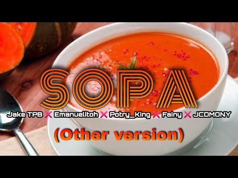 (OTHER VERSION) Jake TPB ❌ Emanuelitoh ❌ Potry_King ❌ Fainy ❌ JCDMONY - Sopa (Star Records Musik)