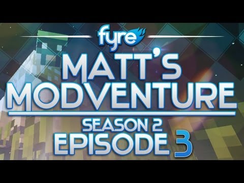 Minecraft : Matt's Modventure - S2 : Episode 3