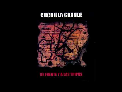 CUCHILLAGRANDE - A la Salud de los Mas Fuertes (1999)