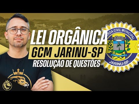 🔴 GCM JARINU-SP | LEI ORGÂNICA NA PRÁTICA – QUESTÕES INSTITUTO MAIS 👮‍♂️