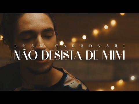 Não Desista De Mim video