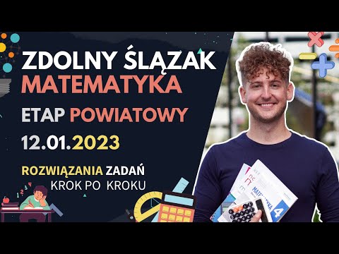 Zdolny Ślązak 2022 - Matematyka - etap powiatowy - konkurs kuratoryjny - rozwiązania krok po kroku
