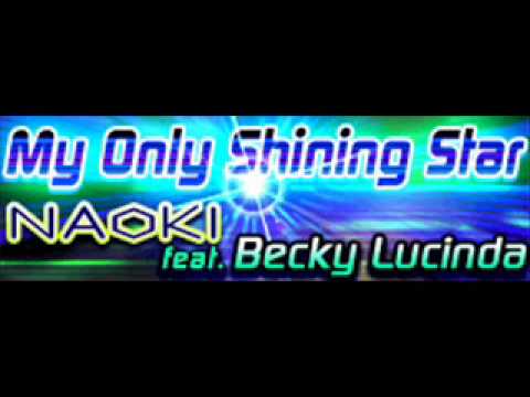 My Only Shining Star - Naoki feat. Becky Lucinda