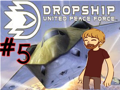 Dropship: United Peace Force #5 - Establishing a Base