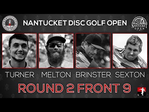 2017 Nantucket Open - Round 2 | Front 9 - Austin Turner - Zach Melton - Steve Brinster - Nate Sexton