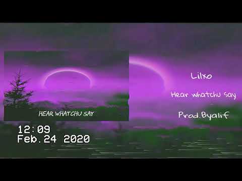 Lilxo - Hear whatchu say (Official Audio)