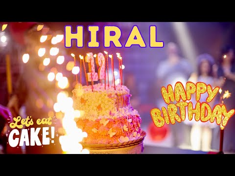 Happy Birthday Hiral, Birthday of Hiral, Best Birthday Wishes, hbd