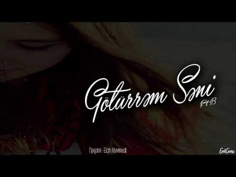 FtB - Götürrəm Səni (Nəqarət:Elçin Məmmədli)