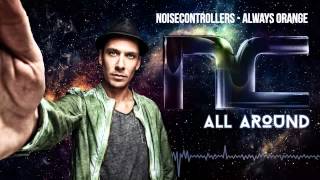 Noisecontrollers - Always Orange [Preview]