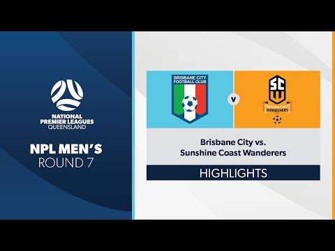 NPL Men's R7 - Brisbane City vs. Sunshine Coast Wanderers Highlights