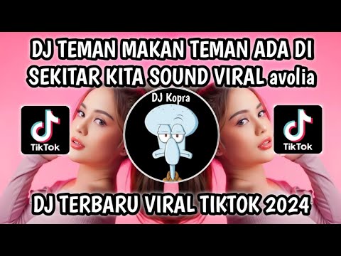 DJ TEMAN MAKAN TEMAN ADA DISEKITAR KITA - SOUND VIRAL avolia FYP TIKTOK TERBARU 2024‼️BY RULLY FVNKY