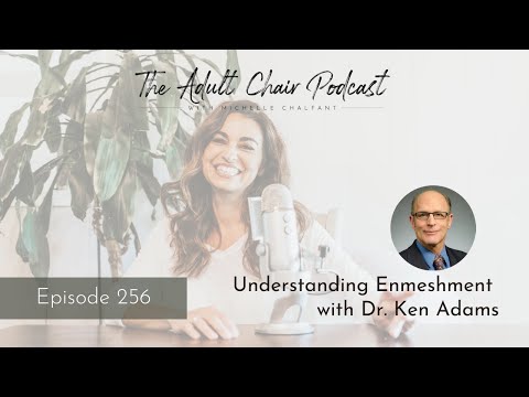 Understanding Enmeshment With Dr. Ken Adams