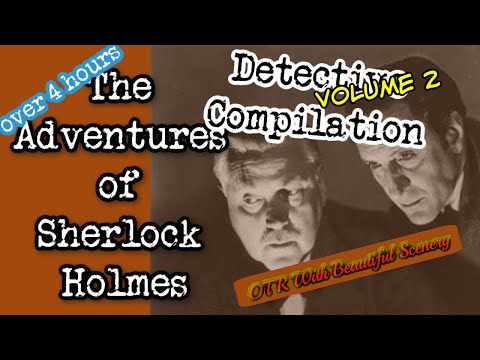 Old Time Radio Detective Compilation👉Sherlock Holmes/Episode 2/OTR With Beautiful Scenery