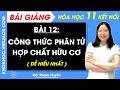 Bài giảng Hóa học 11 Bài 12. Công thức phân tử hợp chất hữu cơ